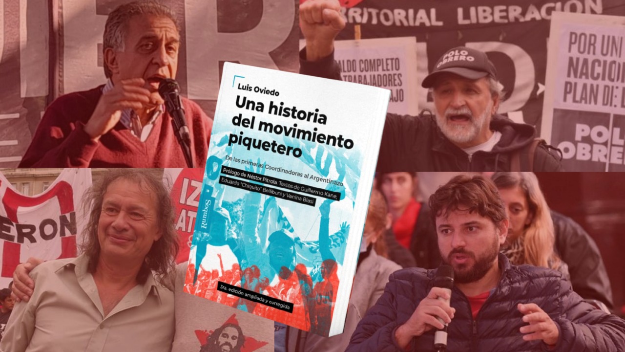 Con debate entre Belliboni, Pitrola, Grabois y Agüero, presentan “Una historia del movimiento piquetero”